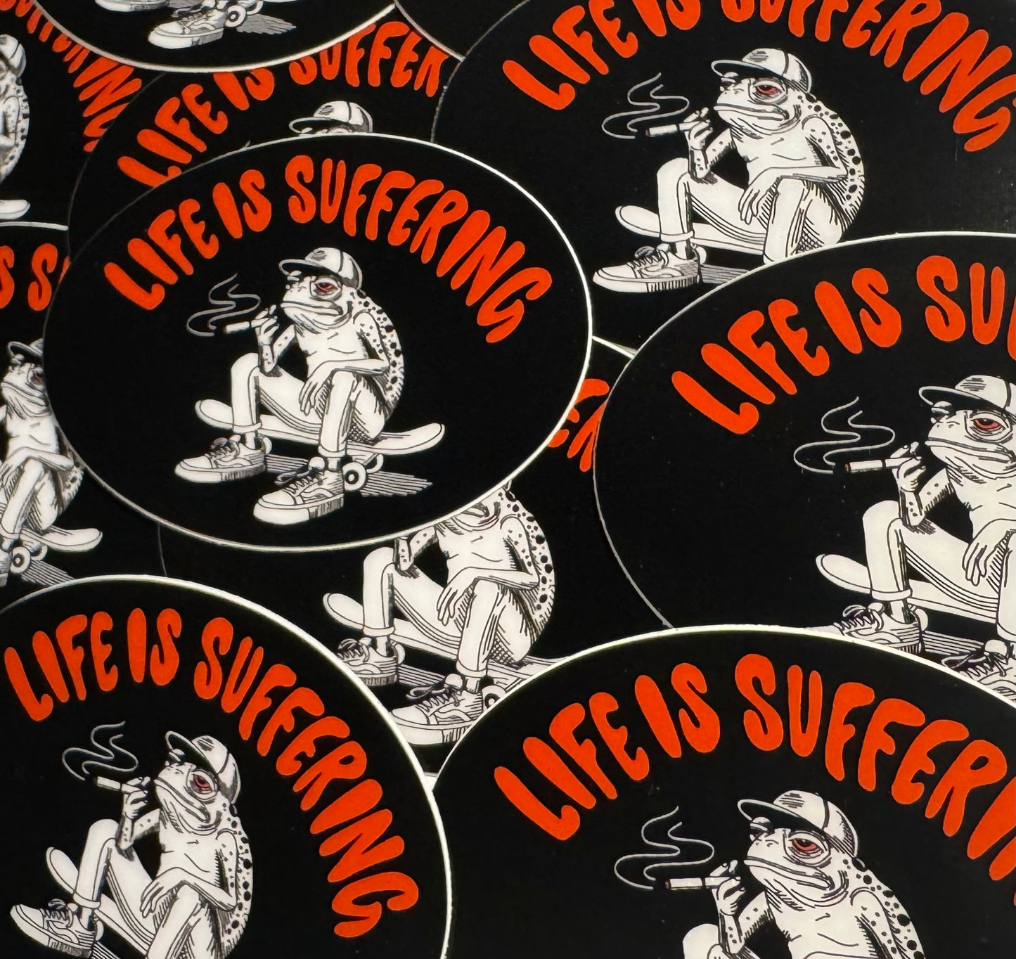 (o) LIFE IS SUFFERING Sticker